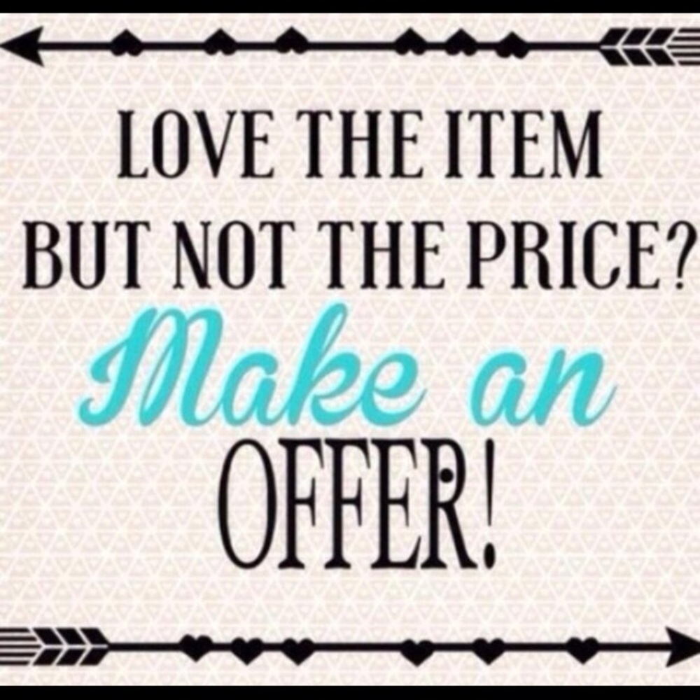 I am open to offers you won’t know unless you ask!